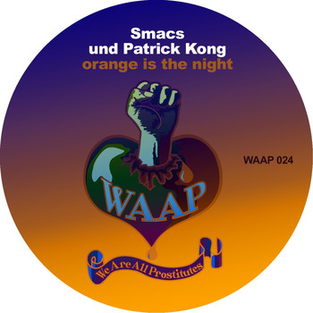Smacs & Patrick Kong - Orange Is The Night