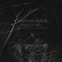 Christian Vance - Uneasy Me