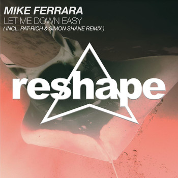Mike Ferrara - Let Me Down Easy