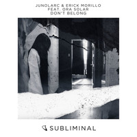 Junolarc & Erick Morillo feat. Ora Solar - Don't Belong
