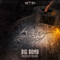 Death By Design - Big Bomb