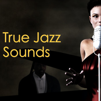 Various Artists - True Jazz Sounds