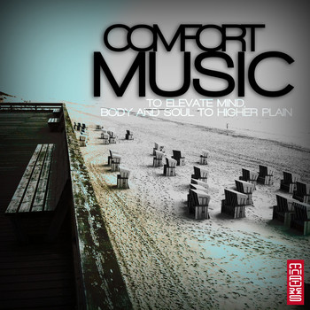 Various Artists - Comfort Music (To Elevate Mind, Body and Soul to Higher Plain)
