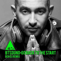 Btsound - Go Back to the Start (Ben Dj Remix)