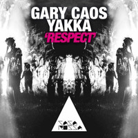 Gary Caos, Yakka - Respect