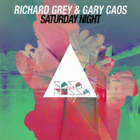 Gary Caos, Richard Grey - Saturday Night