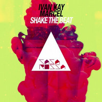 Ivan Kay, Marcel - Shake the Beat