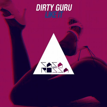 Dirty Guru - Like It / Moment