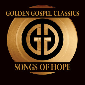 Various Artists - Golden Gospel Classics: Songs Of Hope