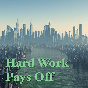 Various Artists - Hard Work Pays Off