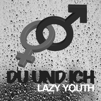 Lazy Youth - Du und Ich