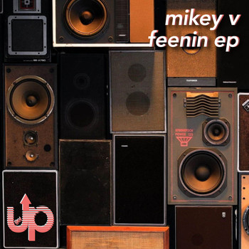 Mikey V - Feenin EP