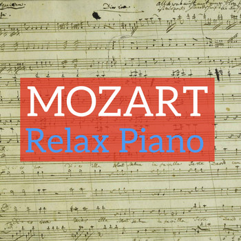 Wolfgang Amadeus Mozart - Mozart Relax Piano