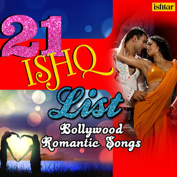 Various Artists - 21 Ishq List - Bollywood Romantic Songs