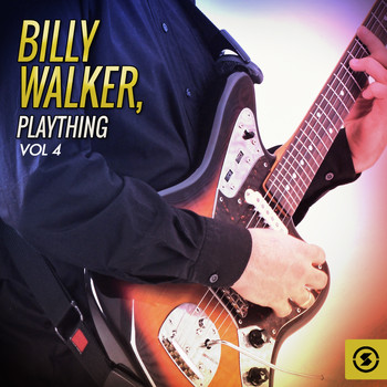 Billy Walker - Billy Walker, Plaything, Vol. 4