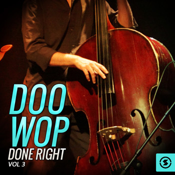 Various Artists - Doo Wop Done Right, Vol. 3