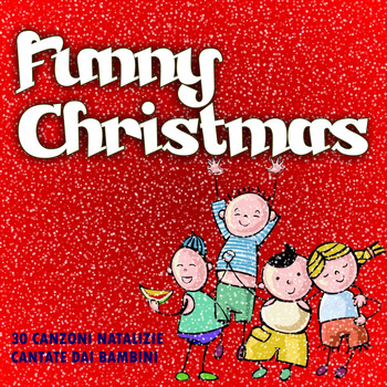 Various Artists - Funny Christmas (30 canzoni natalizie cantate dai bambini)