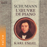 Karl Engel - Schumann: L'œuvre de piano, Vol. 2