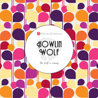 Howlin´ Wolf - The Wolf is coming