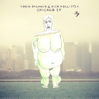 Robin Orlando, Nick Hollyster - Chicago EP