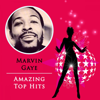 Marvin Gaye - Amazing Top Hits