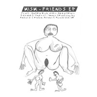 Kisk - Friends EP (Bonus Track Version)