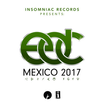 Various Artists - Insomniac Records Presents: EDC Mexico 2017 (Explicit)