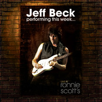 Jeff Beck - Performing This Week… Live At Ronnie Scott's