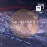 Sasch BBC, Caspar - Miss Love