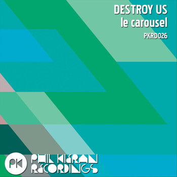 Le Carousel - Destroy Us