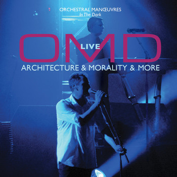 Orchestral Manoeuvres In The Dark - OMD Live: Architecture & Morality & More