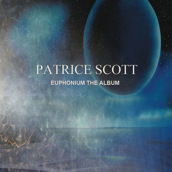 Patrice Scott - Euphonium the Album