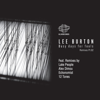 Lee Burton - Busy Days For Fools Remixes Pt. 02