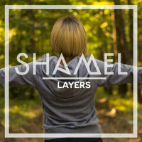 Shamel - Layers