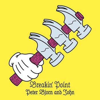 Peter Bjorn And John - Breakin' Point (Deluxe Version)