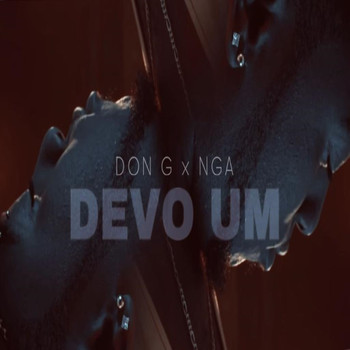 Don G feat. NGA - Devo Um