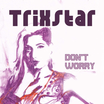 Trixstar - Don't Worry