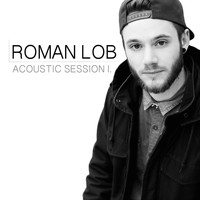 Roman Lob - Acoustic Session 1.