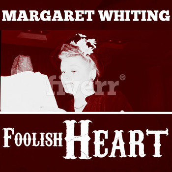 Margaret Whiting - Foolish Heart