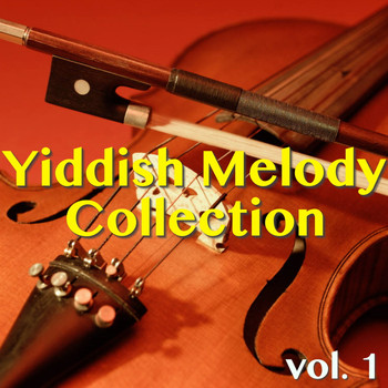 Various Artists - Yiddish Melody Collection, Vol. 1