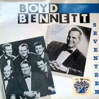Boyd Bennett - Seventeen