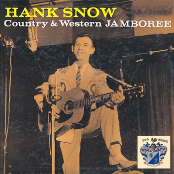 Hank Snow - Country and Western Jamboree
