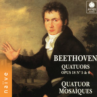 Quatuor mosaïques - Beethoven: Quatuors, Op. 18 Nos. 5 et 6