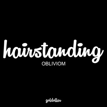 Hairstanding - Obliviom