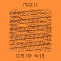 Fabrice Lig - Escape from Nowhere