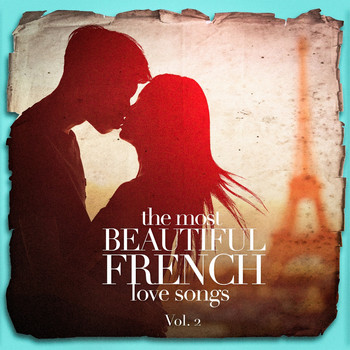 Valentine's Day, Valentinstag Romantik Musik, San Valentín - The Most Beautiful French Love Songs, Vol. 2