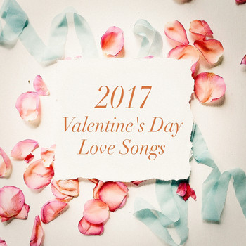 Various Artists - 2017 Valentine's Day Love Songs