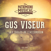 Gus Viseur - Les idoles de l'accordéon : Gus Viseur, Vol. 1