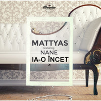Mattyas - Ia-O Incet