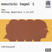 Arditti String Quartet - Kagel, Vol. 1: Pan & String Quartets